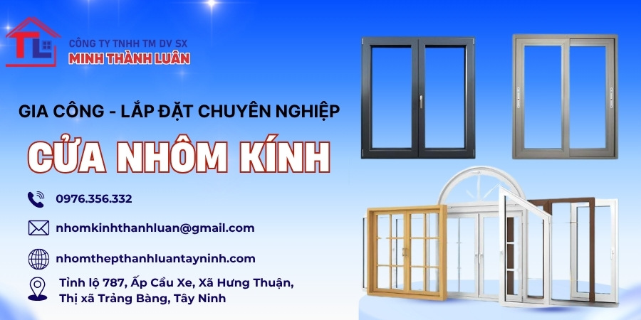 Thi công và lắp đặt cửa nhôm kính tại Tây Ninh – Nhôm Thép Thành Luân